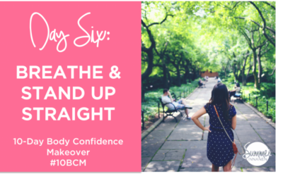 {Body-Confidence Makeover Challenge} Day 6: Breathe Peace