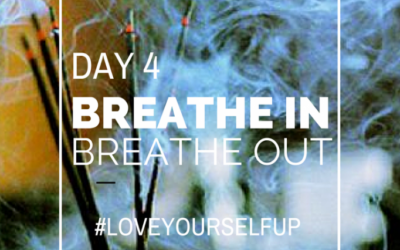 {Love Yourself Up} Day 4: Breathe In & Breathe Out